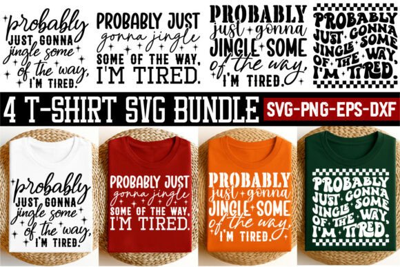 Reviewing Probably Just Gonna Jingle Christmas T-Shirt Designs
